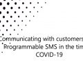 Communicating with customers using Programmable SMS in the time of COVID-19
