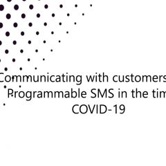 Communicating with customers using Programmable SMS in the time of COVID-19