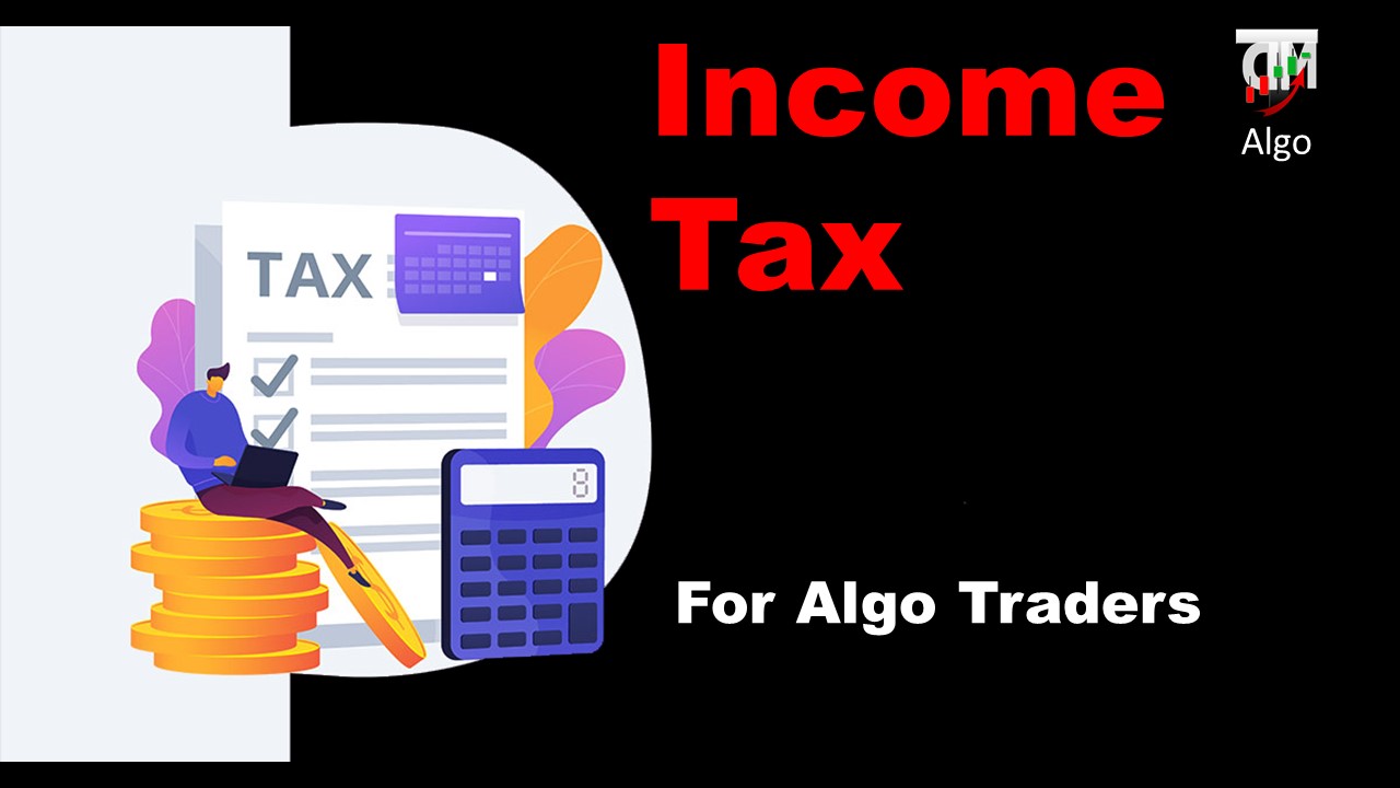 Income-Tax-for-Algo-Traders-India-f4e8acfc