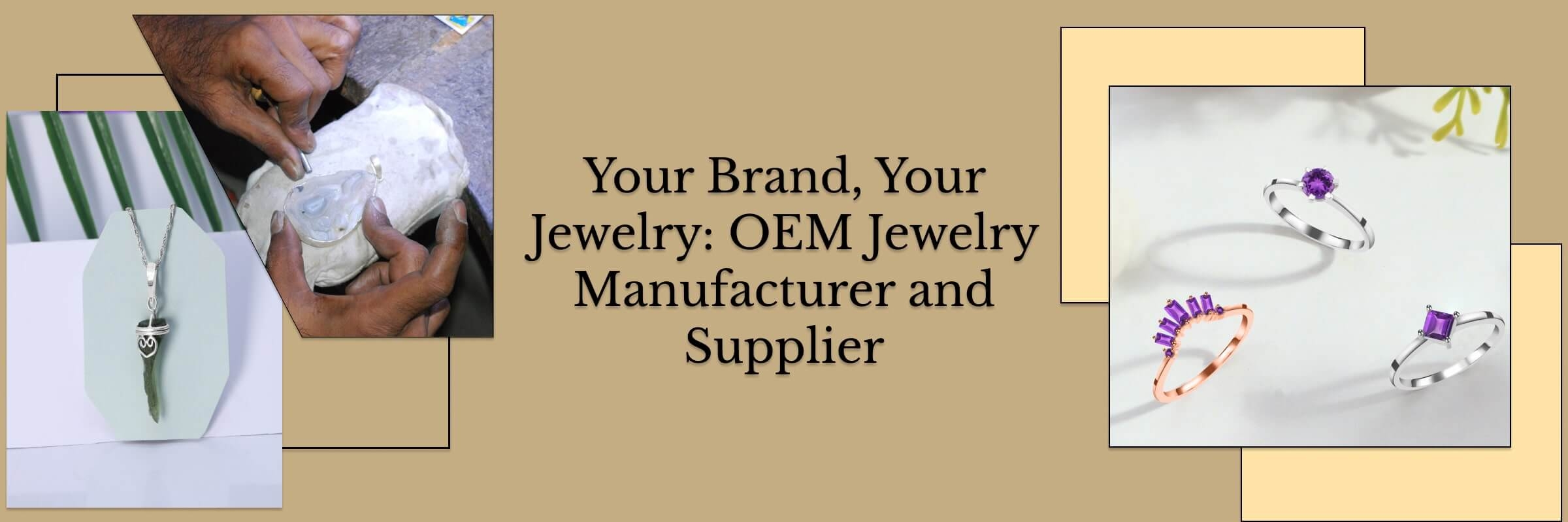 OEM Jewelry Manufacturer and Supplier - Custom Creations For Your Brand