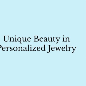Personalized Jewelry - Transforming Your Vision into Wearable Art