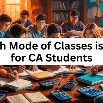 Which Mode of Classes is Best for CA Students (1)
