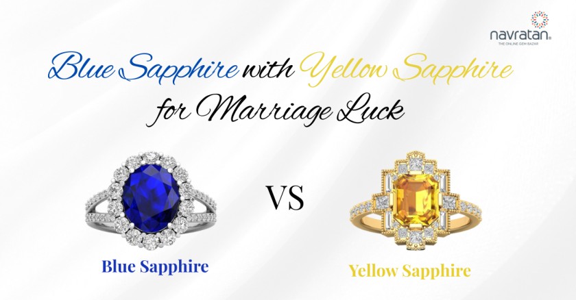 Blue Sapphire with Yellow Sapphire for Marriage Luck