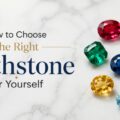 How-to-Choose-the-Right-Birthstone-for-Yourself