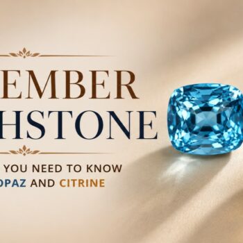 November-Birthstone-Everything-You-Need-to-Know-About-Topaz-and-Citrine