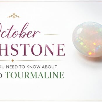 October-Birthstone-Everything-You-Need-to-Know-About-Opal-and-Tourmaline