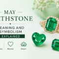 May-Birthstone-Meaning-and-Symbolism-Explained