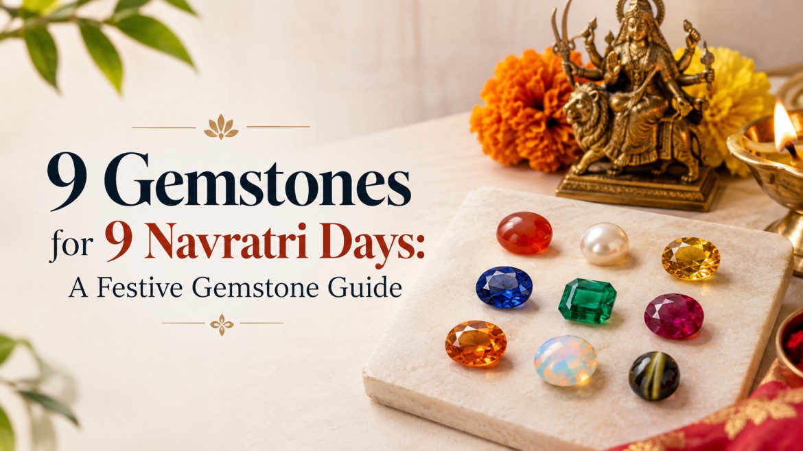 9-Gemstones-for-9-Navratri-Days-A-Festive-Gemstone-Guide