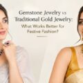 Gemstone-vs-Gold-Festive-Elegance