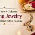 The-Ultimate-Guide-to-Styling-Jewelry-for-the-Indian-Festive-Season